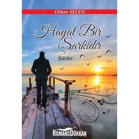 Hayat Bir Şarkıdır - Orhan Selen