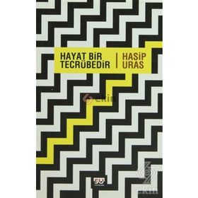 HAYAT BIR TECRÜBEDİR - HASIP URAS