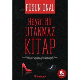 HAYAT BIR UTANMAZ KITAP - FÜSUN ÖNAL