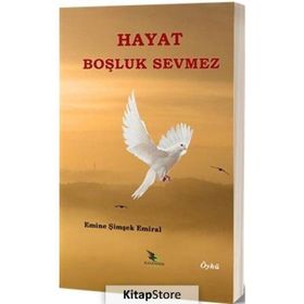 Hayat Boşluk Sevmez - Emine Şimşek Emiral