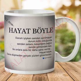 Hayat Böyle Baskılı Kupa