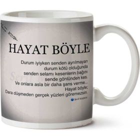 Hayat Böyle Baskılı Kupa