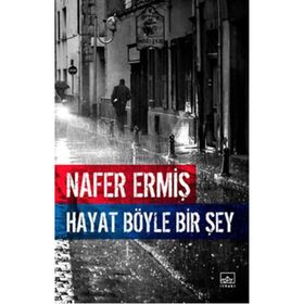 Hayat Böyle Bir Şey - Nafer Ermiş