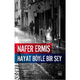 Hayat Böyle Bir Şey - Nafer Ermiş
