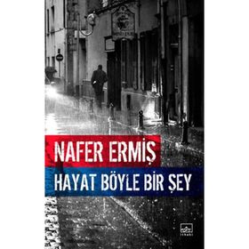 Hayat Böyle Bir Şey - Nafer Ermiş