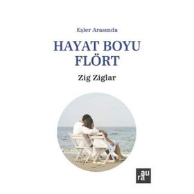 Hayat Boyu Flört - Zig Ziglar
