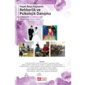Hayat Boyu Kapsamlı Rehberlik ve Psikolojik Danışma - Pegem Yayınları