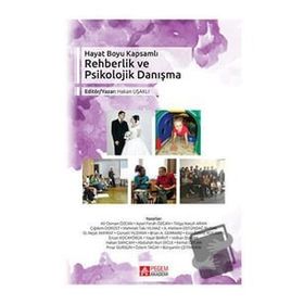 Hayat Boyu Kapsamlı Rehberlik ve Psikolojik Danışma - Pegem Yayınları