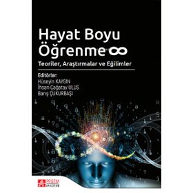 Hayat Boyu Öğrenme Teoriler Araştırmalar ve Eğilimler - Pegem Akademi Yayıncılık