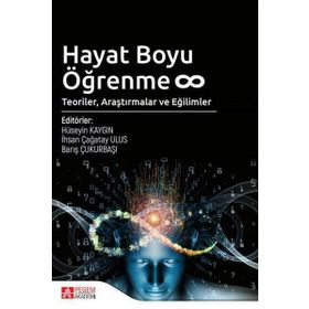 Hayat Boyu Öğrenme Teoriler Araştırmalar ve Eğilimler - Pegem Akademi Yayıncılık