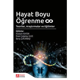 Hayat Boyu Öğrenme Teoriler Araştırmalar ve Eğilimler - Pegem Akademi Yayıncılık