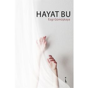 Hayat Bu - Ezgi Gümüşkaya