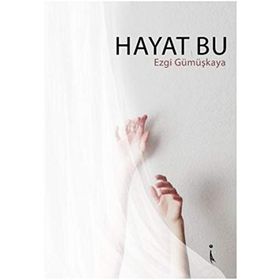 Hayat Bu - Ezgi Gümüşkaya