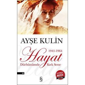 HAYAT (CEP BOY) 1941-1964 DÜRBÜNÜMDE KIRK SENE - AYŞE KULIN