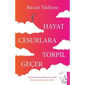 Hayat Cesurlara Torpil Geçer - Bircan Yıldırım