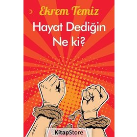 Hayat Dediğin Ne ki? - Ekrem Temiz