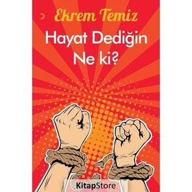 Hayat Dediğin Ne ki? - Ekrem Temiz