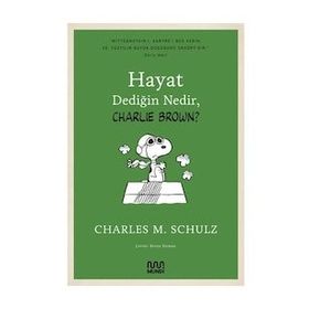 Hayat Dediğin Nedir , Charlie Brown? - Charles M. Schulz