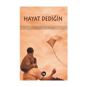 Hayat Dediğin - Özgür Yılmaz