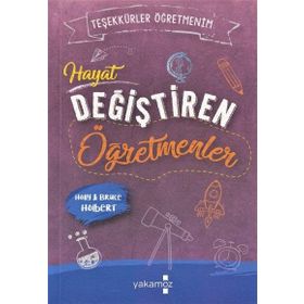 Hayat Değiştiren Öğretmenler - Teşekkürler Öğretmenim - Bruce Holbert Holly Holbert Kübra Şendoğan