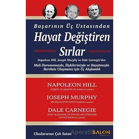 Hayat Değiştiren Sırlar Başarının Üç Ustasından - Dale Carnegie