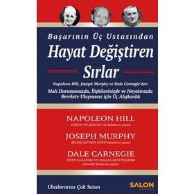 Hayat Değiştiren Sırlar Başarının Üç Ustasından - Dale Carnegie