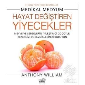 Hayat Değiştiren Yiyecekler - Anthony William