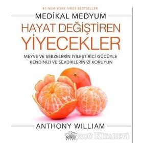 Hayat Değiştiren Yiyecekler - Anthony William