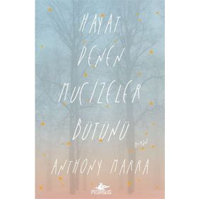 Hayat Denen Mucizeler Bütünü - Anthony Marra