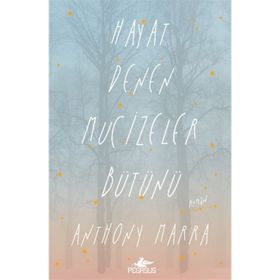 Hayat Denen Mucizeler Bütünü - Anthony Marra