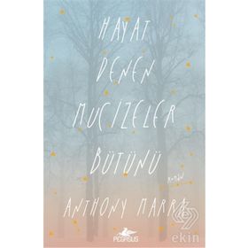 Hayat Denen Mucizeler Bütünü - Anthony Marra