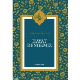 HAYAT DENGEMIZ - S. MUHAMMED SAKI HAŞİMİ