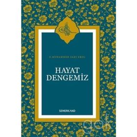 HAYAT DENGEMIZ - S. MUHAMMED SAKI HAŞİMİ