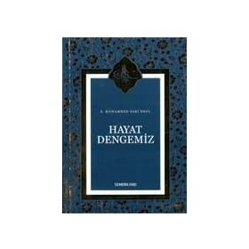 HAYAT DENGEMIZ - S. MUHAMMED SAKI HAŞİMİ
