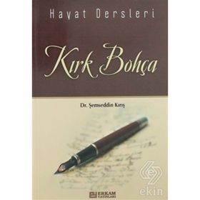 Hayat Dersleri Kırk Bohça - Şemseddin Kırış