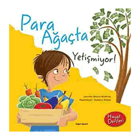 Hayat Dersleri - Para Ağaçta Yetişmiyor - Jennifer Moore Mallinos