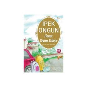 Hayat Devam Ediyor Bir Genç Kızın Gizli Defteri 7 - İpek Ongun