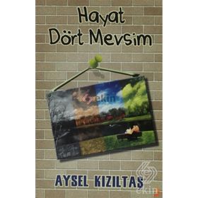 HAYAT DÖRT MEVSIM - AYSEL KIZILTAŞ