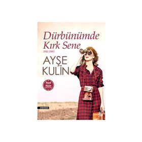 HAYAT DÜRBÜNÜMDE KIRK SENE 1 (1941-1964) - AYŞE KULIN