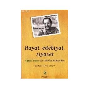 Hayat, Edebiyat, Siyaset Ahmet Oktay ile Dünden Bugünden - Metin Cengiz