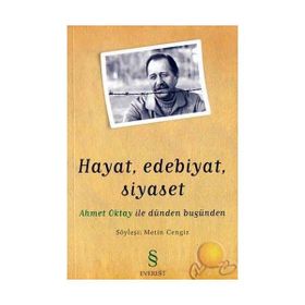 Hayat, Edebiyat, Siyaset Ahmet Oktay ile Dünden Bugünden - Metin Cengiz