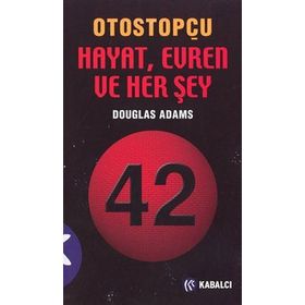 Hayat Evren ve Her Şey - Douglas Noel Adams