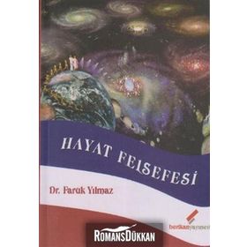 HAYAT FELSEFESI / İLİM VE FELSEFEDE HAYAT KAVRAMI - FARUK YILMAZ