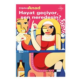 Hayat Geçiyor Sen Neredesin - Çiğdem Anat