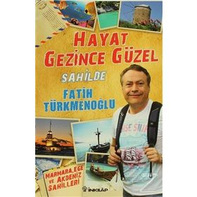 HAYAT GEZINCE GÜZEL - SAHILDE - FATIH TÜRKMENOĞLU