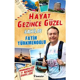 HAYAT GEZINCE GÜZEL - SAHILDE - FATIH TÜRKMENOĞLU