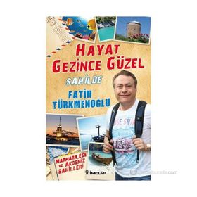 HAYAT GEZINCE GÜZEL - SAHILDE - FATIH TÜRKMENOĞLU