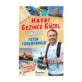 HAYAT GEZINCE GÜZEL - SAHILDE - FATIH TÜRKMENOĞLU