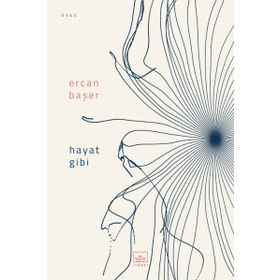 Hayat Gibi / Ercan Başer