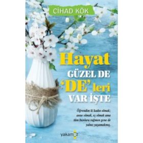 Hayat Güzel De ‘De’leri Var İşte - Cihad Kök